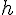 h