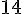 14