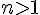 n>1